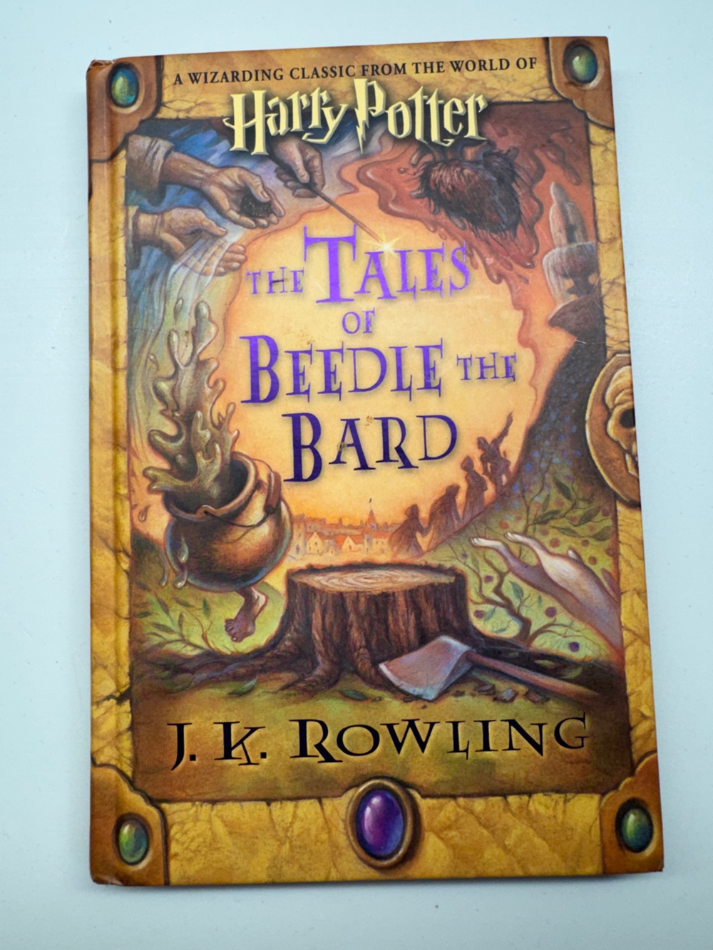 J. K. Rowling THE TALES OF BEEDLE THE BARD  1st Edition Hardcover